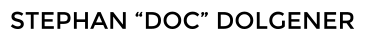 STEPHAN �DOC� DOLGENER