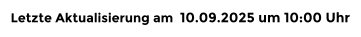 Letzte Aktualisierung am  10.09.2025 um 10:00 Uhr
