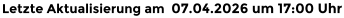 Letzte Aktualisierung am  07.04.2026 um 17:00 Uhr